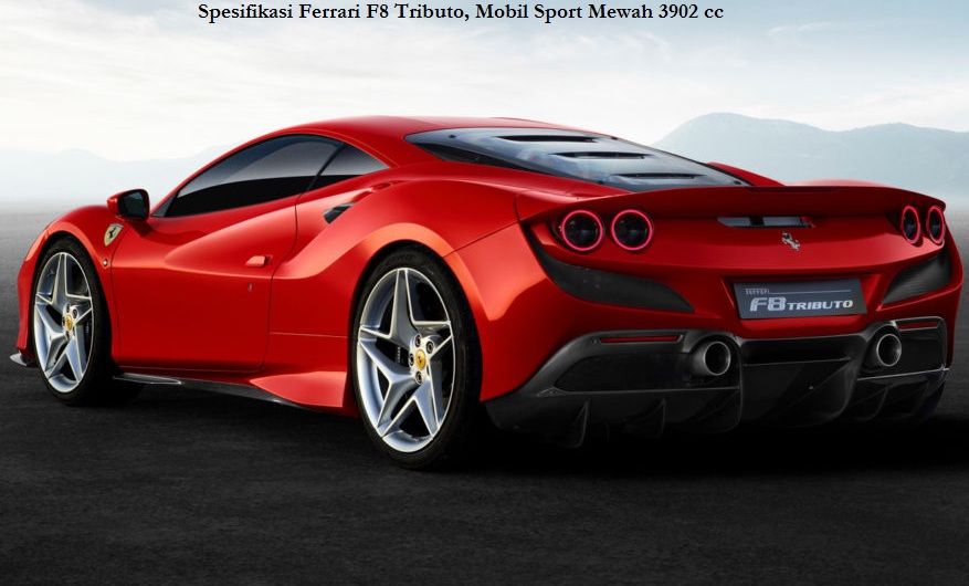 Spesifikasi Ferrari F8 Tributo, Mobil Sport Mewah 3902 cc